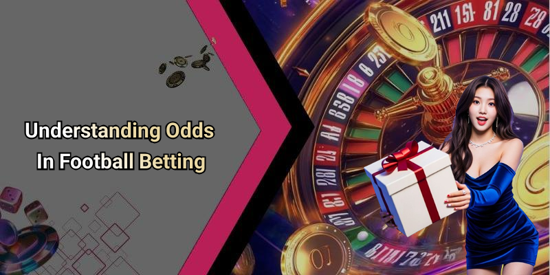 Understanding Odds In Football Betting