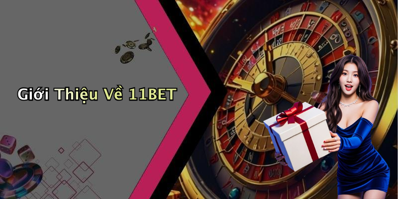 11BET: Sự Lựa Chọn Hàng Đầu Trong Giải Trí Trực Tuyế