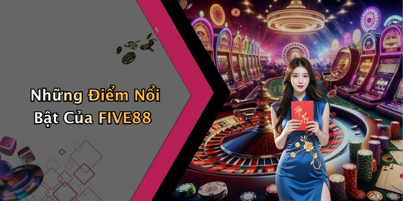 FIVE88: Khám Phá Thế Giới Giải Trí Số Đẳng Cấp