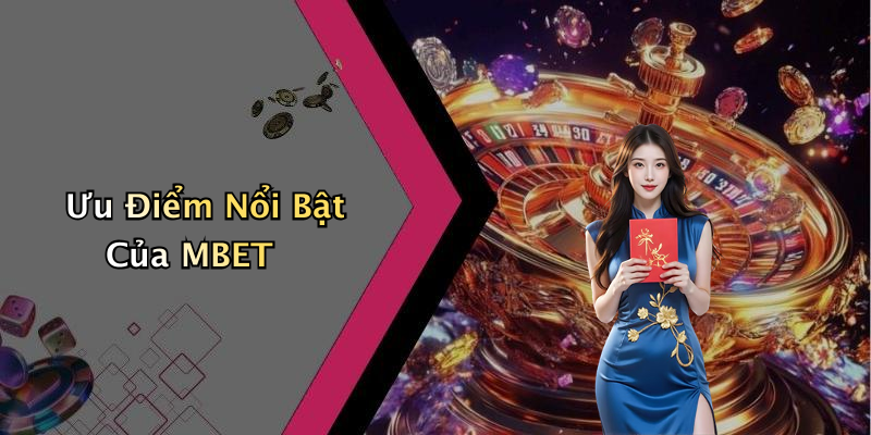 MBET: Giải Trí Số Đỉnh Cao Dành Cho Người Yêu Thích Cá Cược