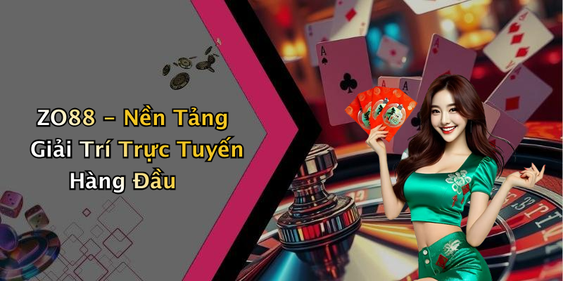 ZO88: Khám Phá Thế Giới Giải Trí Đỉnh Cao Với Những Trò Chơi Hấp Dẫn