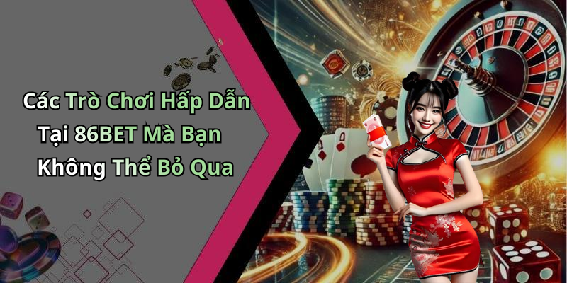 86BET: Khám Phá Thế Giới Giải Trí Trực Tuyến Đỉnh Cao