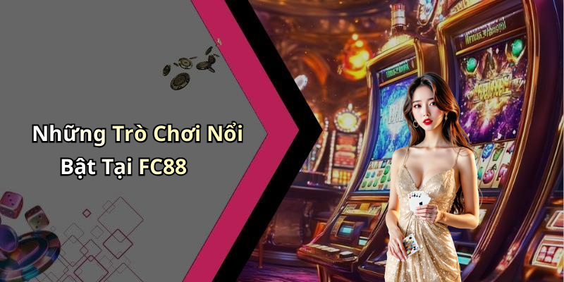 FC88: Khám Phá Thế Giới Giải Trí Trực Tuyến Hấp Dẫn Nhất Hiện Nay