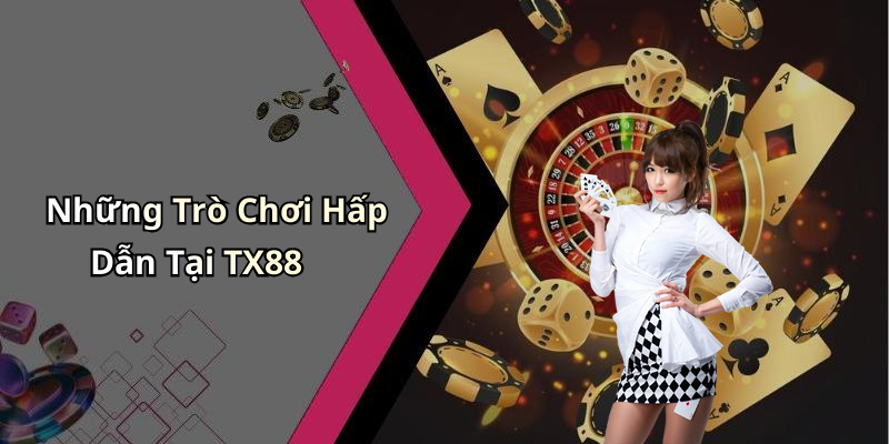 TX88: Khám Phá Thế Giới Giải Trí Trực Tuyến Đầy Hấp Dẫn